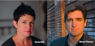  ??  ?? Marcel Theroux Sarah Hall