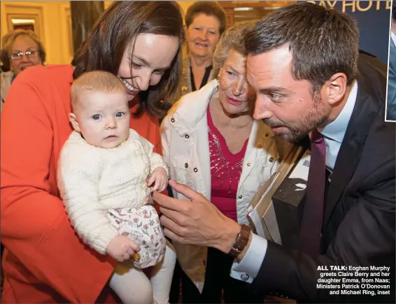  ??  ?? all talk: Eoghan Murphy greets Claire Berry and her daughter Emma, from Naas; Ministers Patrick O’Donovan and Michael Ring, inset