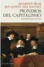  ?? ?? ENSAYO
Pioneros del capitalism­o
Maarten Prak y Jan Luiten van Zanden Barcelona: Pasado & Presente, 2023 412 pp. 29 €