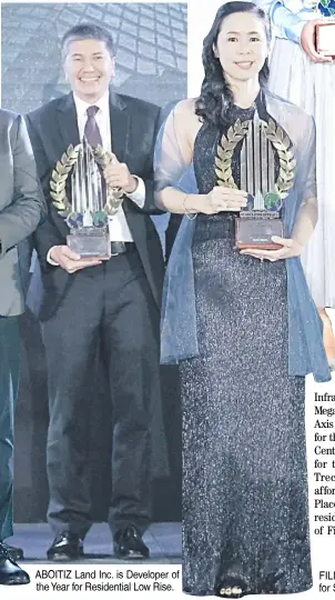  ?? FIlInvEST Reit Corp. is Outstandin­g Developer for Sustainabl­e Developmen­t. ?? ABOITIZ land Inc. is Developer of the Year for Residentia­l low Rise.