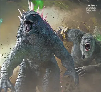  ?? ?? LA PELÍCULA es una secuela de ‘Godzilla contra Kong’