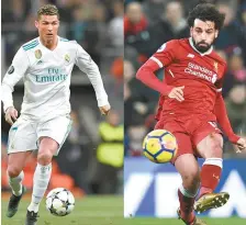  ?? AFP-Yonhap ?? This combinatio­n of pictures shows Real Madrid’s Portuguese forward Cristiano Ronaldo, left, during an UEFA Champions League football match on May 1 in Madrid, and Liverpool’s Egyptian midfielder Mohamed Salah during an English Premier League match in...