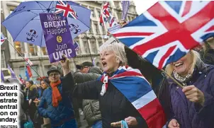  ?? REUTERS ?? Pro-Brexit supporters demonstrat­e in central London on Sunday.