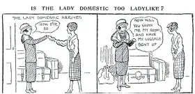  ?? MIRRORPIX ?? 1921 newspaper cartoon satirizing the “servant problem” and the increasing assertiven­ess of domestics