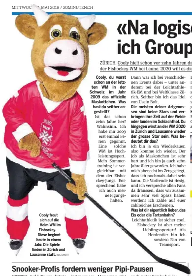  ?? IMS-SPORT ?? Cooly freut sich auf die Heim-WM im Eishockey. Diese beginnt heute in einem Jahr. Die Spiele finden in Zürich und Lausanne statt. Dean Kukan (r.) hofft nach dem Playoff-Aus auf die WM-Teilnahme.