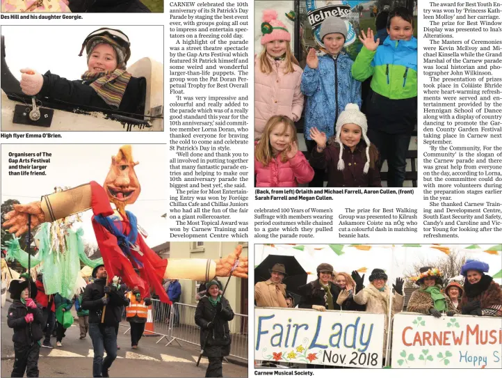  ??  ?? Organisers of The Gap Arts Festival and their larger than life friend. (Back, from left) Orlaith and Michael Farrell, Aaron Cullen, (front) Sarah Farrell and Megan Cullen. Carnew Musical Society.