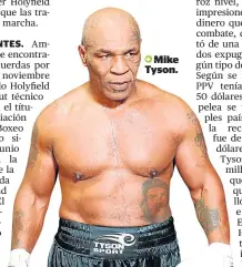  ??  ?? Mike Tyson.