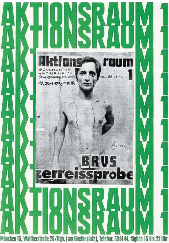  ?? ?? Plakat zur Aktion „Zerreißpro­be“, 1970. Für Günter Brus war es der Endpunkt des Aktionismu­s