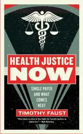  ?? by Timothy Faust ?? Health Justice Now