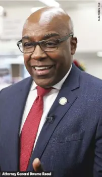  ?? ?? Attorney General Kwame Raoul