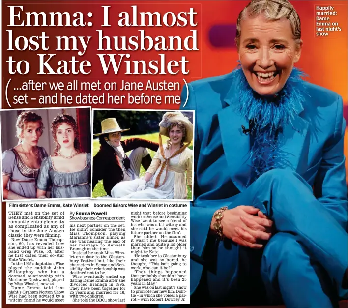  ??  ?? Film sisters: Dame Emma, Kate Winslet
Doomed liaison: Wise and Winslet in costume
Happily married: Dame Emma on last night’s show