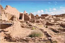  ?? JOURNAL FILE ?? Chaco Culture National Historical Park in New Mexico.