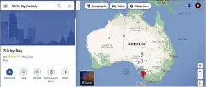  ??  ?? Google’s Stinky Bay is in neither Cornwall nor Scotland, but South Australia