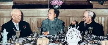  ??  ?? From Left: Nikita Kruschev, Mao Zedong and Ho Chi Minh at a banquet in Beijing marking the 10th anniversar­y of the People’s Republic of China.