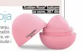  ??  ?? „Golden Rose“balsam za usne, 387 din