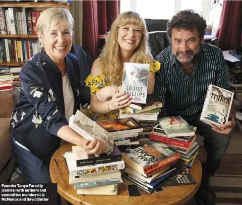  ??  ?? Founder Tanya Farrelly (centre) with authors and committee members Liz McManus and David Butler