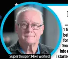  ?? ?? Super trouper: Mike worked on some notable tracks