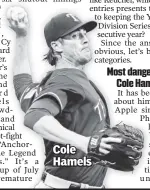  ??  ?? Cole Hamels