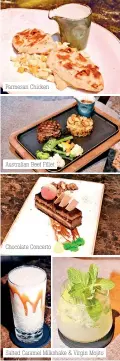  ?? PIC BY Nimalsiri Edirisingh­e ?? Parmesan Chicken
Australian Beef Fillet
Chocolate Concerto
Salted Caramel Milkshake & Virgin Mojito