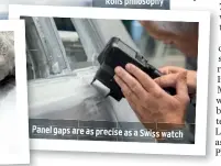  ??  ?? Panel gaps are as precise as a Swiss watch