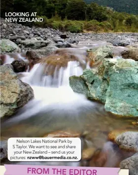  ??  ?? Nelson Lakes National Park by S Taylor. We want to see and share your New Zealand – send us your pictures: nzww@bauermedia.co.nz.