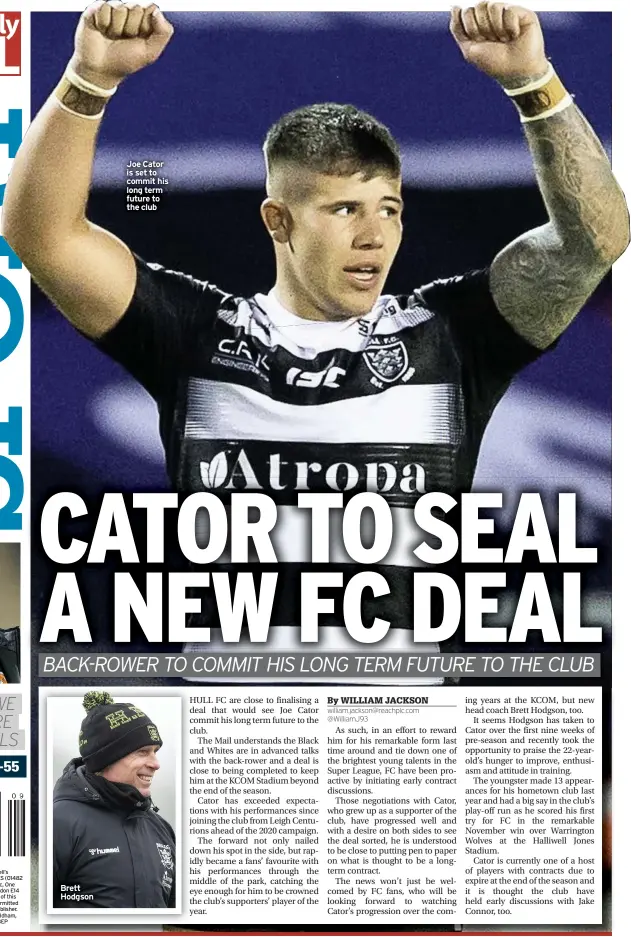  ??  ?? Brett Hodgson
Joe Cator is set to commit his long term future to the club
