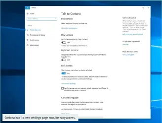  ??  ?? Cortana has its own settings page now, for easy access.