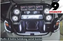  ??  ?? Audio di kabin belakang untuk kontes