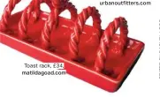  ??  ?? Toast rack, £34,