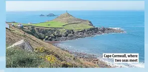  ??  ?? Cape Cornwall, where two seas meet