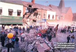  ??  ?? The grim aftermaths of
the Omagh (left) and Shankill bomb explosions