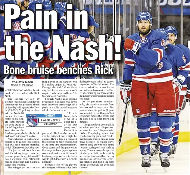  ?? ROBERT SABO/DAILY NEWS ?? Rangers winger Rick Nash doesn’t practice Monday and won’t be on ice Tuesday against Devils due to bone bruise he suffered on January 22.