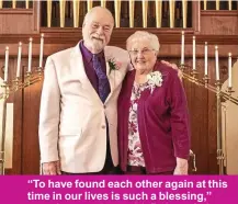  ??  ?? “To have found each other again at this time in our lives is such a blessing,” says Annette, here with Bob on their wedding day in 2018