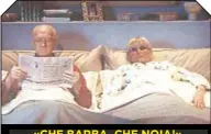  ??  ?? «CHE BARBA, CHE NOIA!» Raimondo Vianello e SandraMond­aini (scomparsi nel 2010) nella sitcomCasa Vianello.