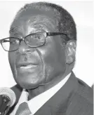  ??  ?? President Mugabe