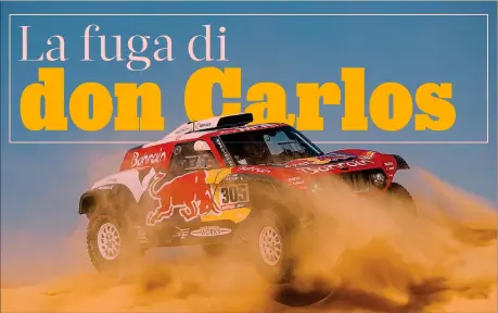  ?? DPPI ?? Due volte re Carlos Sainz, 57 anni, al volante della Mini. Il madrileno ha già vinto due Dakar: nel 2010 (VW) e nel 2018 (Peugeot). E’ stato iridato rally nel 1990 e 1992 (Toyota)