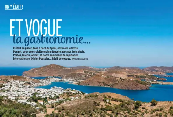  ??  ?? Patmos, l’une des 24 îles habitées des Cyclades.