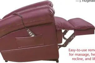  ??  ?? Easy-to-use remote for massage, heat, recline, and lift