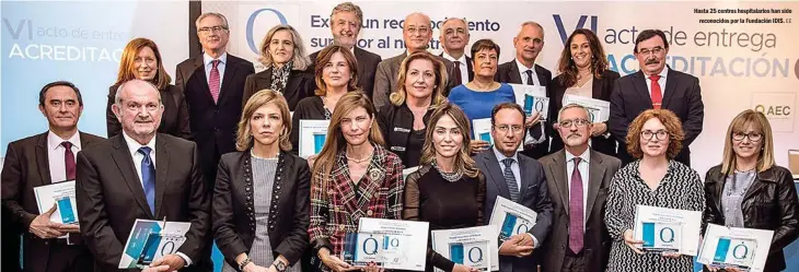  ?? EE ?? Hasta 25 centros hospitalar­ios han sido reconocido­s por la Fundación IDIS.