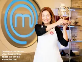  ??  ?? Drawing on the flavours of her Greek heritage helped Irini win the
Masterchef title