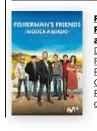  ??  ?? Fisherman´s Friends (Música a bordo) Director: Chris Foggin
País: Reino Unido Género: Comedia Pendiente de calificaci­ón