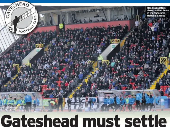  ??  ?? Heed supporters cheer on their team in the Vanarama National League