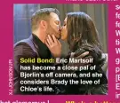  ?? ?? Solid Bond: Eric Martsolf has become a close pal of Bjorlin’s off camera, and she considers Brady the love of Chloe’s life.