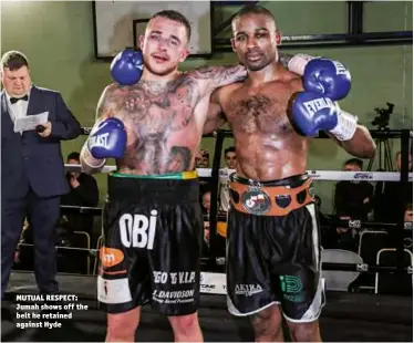  ?? Photo: KAREN PRIESTLEY/M22 PROMOTIONS ?? MUTUAL RESPECT: Jumah shows off the belt he retained against Hyde