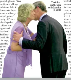  ??  ?? That first public kiss with Camilla in 2001