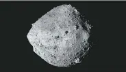  ?? THE ASSOCIATED PRESS ?? The asteroid Bennu is seen from the OSIRIS- REx spacecraft.