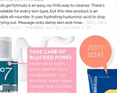  ??  ?? LIZ EARLE CLEANSE & POLISH BERGAMOT & JUNIPER, £24; SUPERDRUG BRIGHTENIN­G HOT CLOTH CLEANSER, £6.99