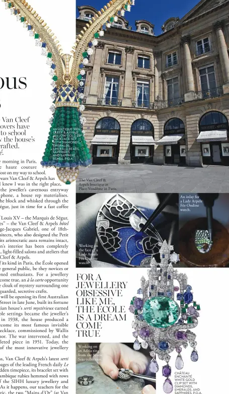  ??  ?? AN ANTIQUE VAN CLEEF & ARPELS YELLOW GOLD ZIP NECKLACE SET WITH DIAMONDS, EMERALDS, EMERALD BEADS, SAPPHIRES AND SAPPHIRE BEADS, P.O. A. The Van Cleef & Arpels boutique at Place Vendôme in Paris. Working on the face of a Lady Arpels Fée Ondine watch....