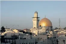  ?? GETTY IMAGES ?? Above: The Dome of the Rock is seen in Jerusalem’s Old City. Israel lashed out at UNESCO over a resolution criticizin­g the country over excavation­s around the Old City.