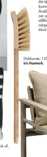  ??  ?? Diskborste, 120 kr, Iris Hantverk.